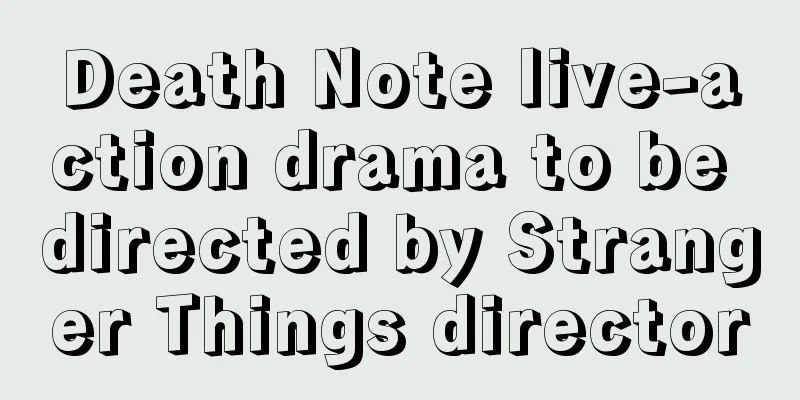 Death Note live-action drama to be directed by Stranger Things director