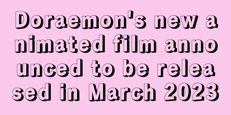 Doraemon's new animated film announced to be released in March 2023