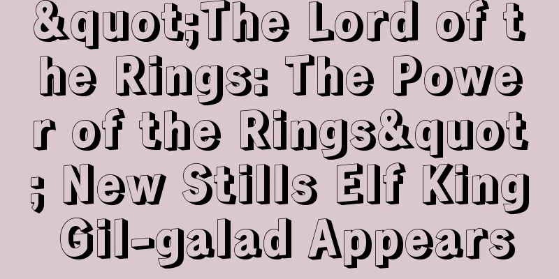 "The Lord of the Rings: The Power of the Rings" New Stills Elf King Gil-galad Appears