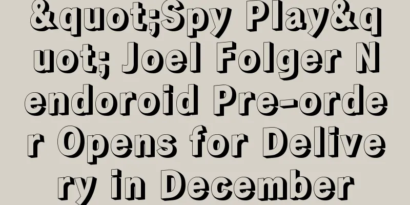 "Spy Play" Joel Folger Nendoroid Pre-order Opens for Delivery in December
