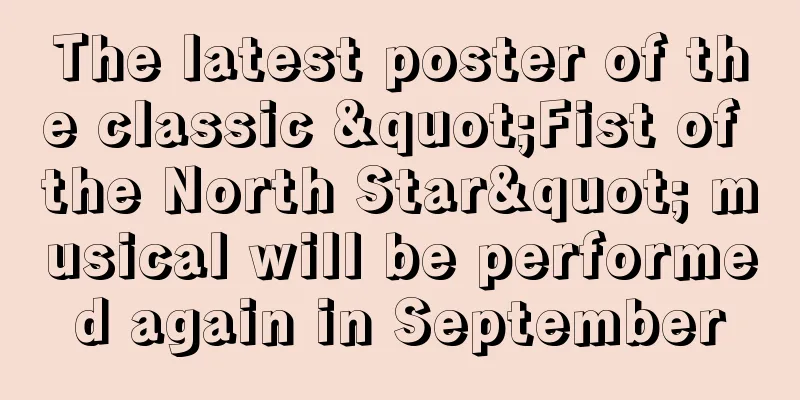 The latest poster of the classic "Fist of the North Star" musical will be performed again in September