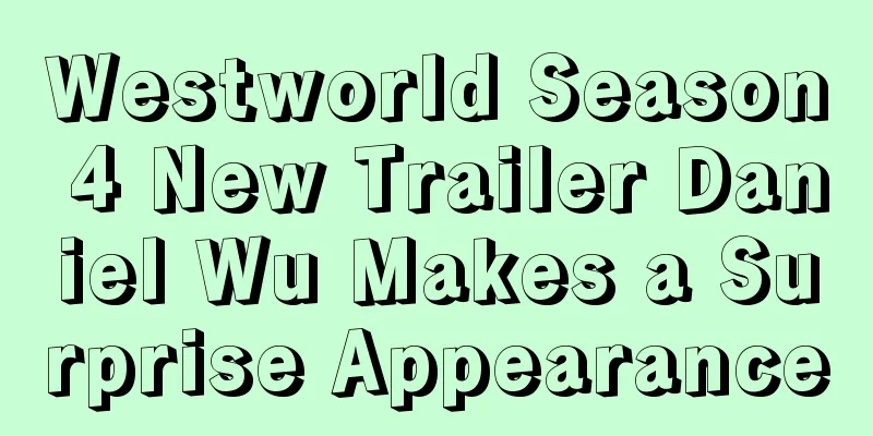 Westworld Season 4 New Trailer Daniel Wu Makes a Surprise Appearance