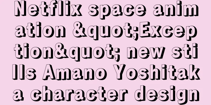 Netflix space animation "Exception" new stills Amano Yoshitaka character design