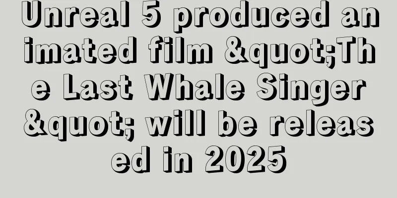 Unreal 5 produced animated film "The Last Whale Singer" will be released in 2025