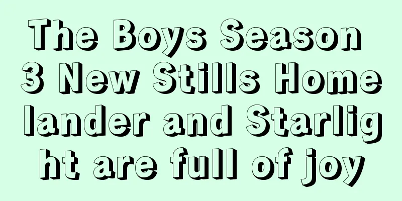The Boys Season 3 New Stills Homelander and Starlight are full of joy