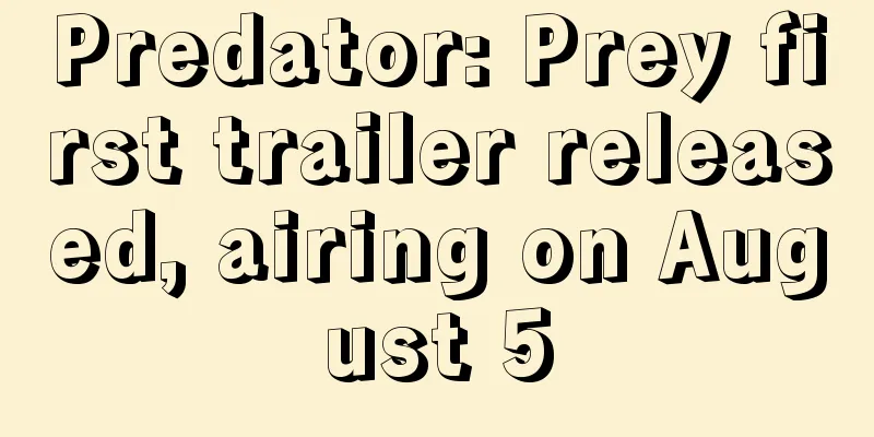 Predator: Prey first trailer released, airing on August 5