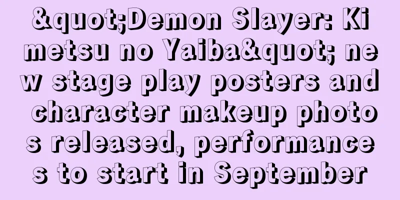 "Demon Slayer: Kimetsu no Yaiba" new stage play posters and character makeup photos released, performances to start in September