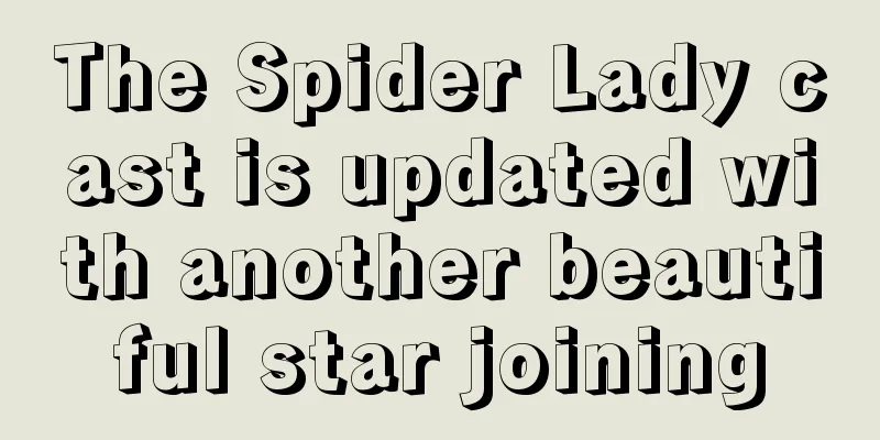 The Spider Lady cast is updated with another beautiful star joining