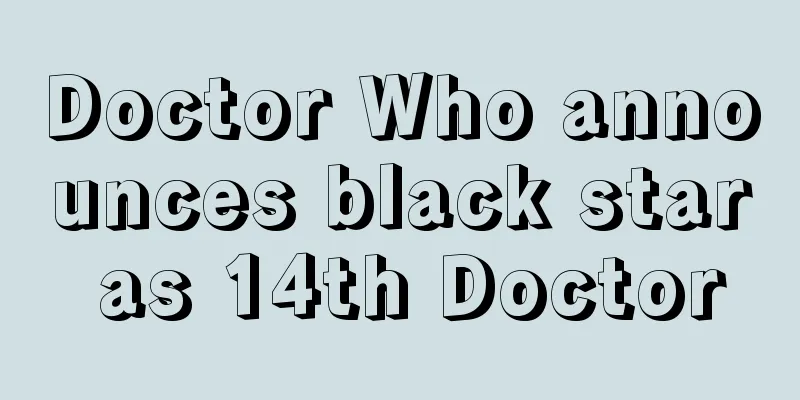 Doctor Who announces black star as 14th Doctor