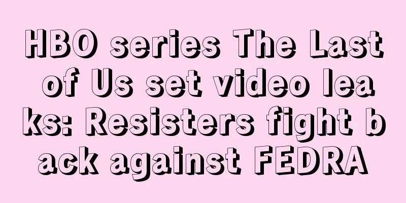 HBO series The Last of Us set video leaks: Resisters fight back against FEDRA