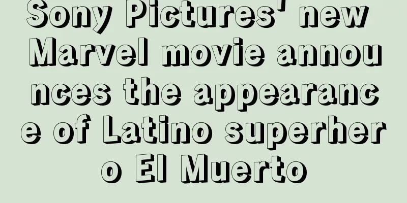 Sony Pictures' new Marvel movie announces the appearance of Latino superhero El Muerto