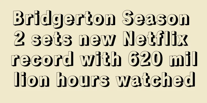 Bridgerton Season 2 sets new Netflix record with 620 million hours watched