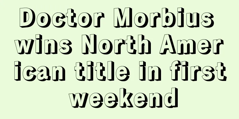 Doctor Morbius wins North American title in first weekend