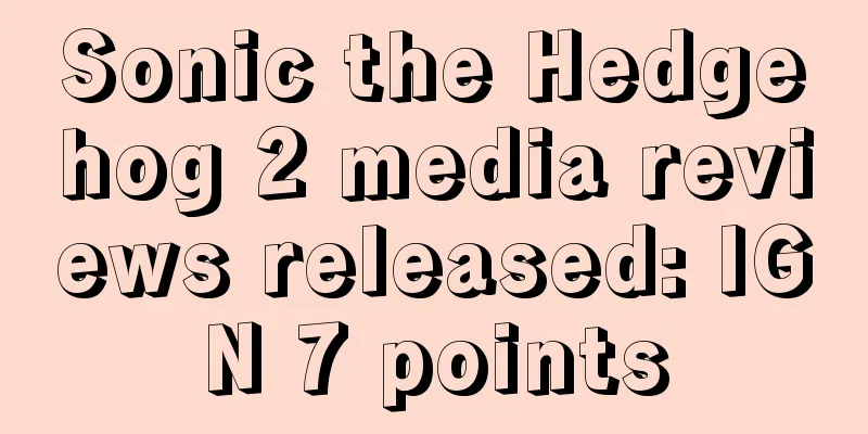 Sonic the Hedgehog 2 media reviews released: IGN 7 points