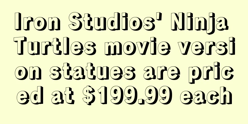 Iron Studios' Ninja Turtles movie version statues are priced at $199.99 each