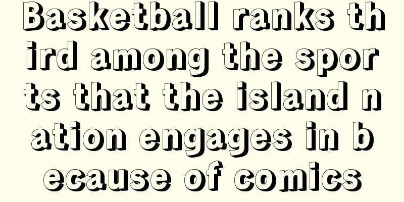 Basketball ranks third among the sports that the island nation engages in because of comics