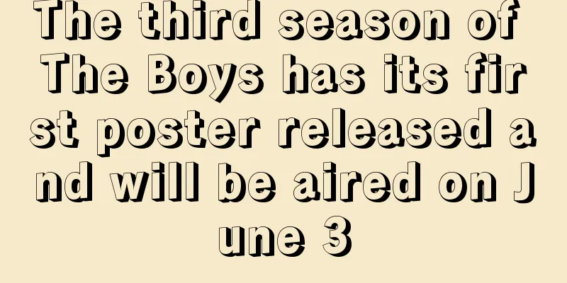 The third season of The Boys has its first poster released and will be aired on June 3
