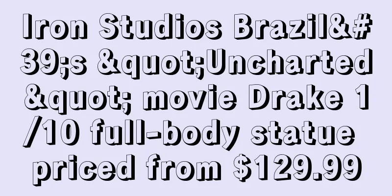Iron Studios Brazil's "Uncharted" movie Drake 1/10 full-body statue priced from $129.99