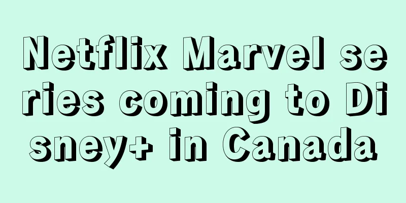 Netflix Marvel series coming to Disney+ in Canada