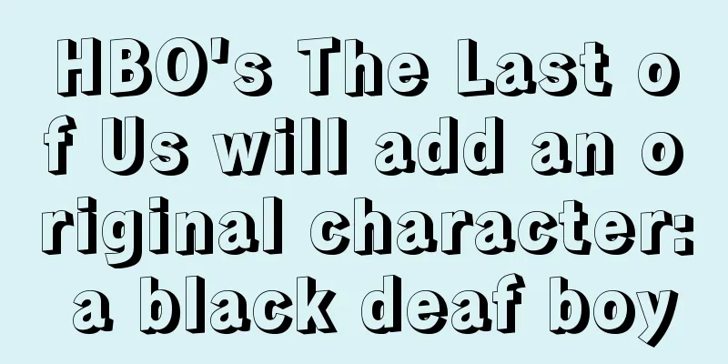 HBO's The Last of Us will add an original character: a black deaf boy
