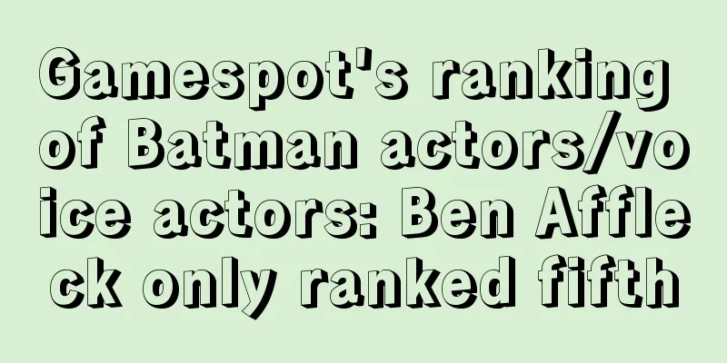 Gamespot's ranking of Batman actors/voice actors: Ben Affleck only ranked fifth