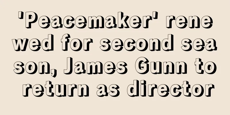 'Peacemaker' renewed for second season, James Gunn to return as director
