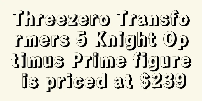Threezero Transformers 5 Knight Optimus Prime figure is priced at $239
