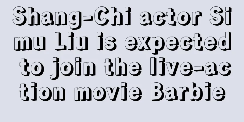 Shang-Chi actor Simu Liu is expected to join the live-action movie Barbie