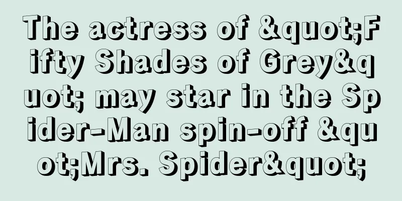 The actress of "Fifty Shades of Grey" may star in the Spider-Man spin-off "Mrs. Spider"