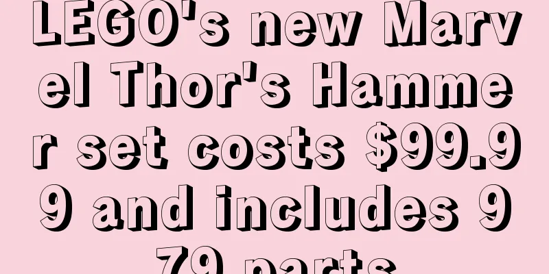 LEGO's new Marvel Thor's Hammer set costs $99.99 and includes 979 parts