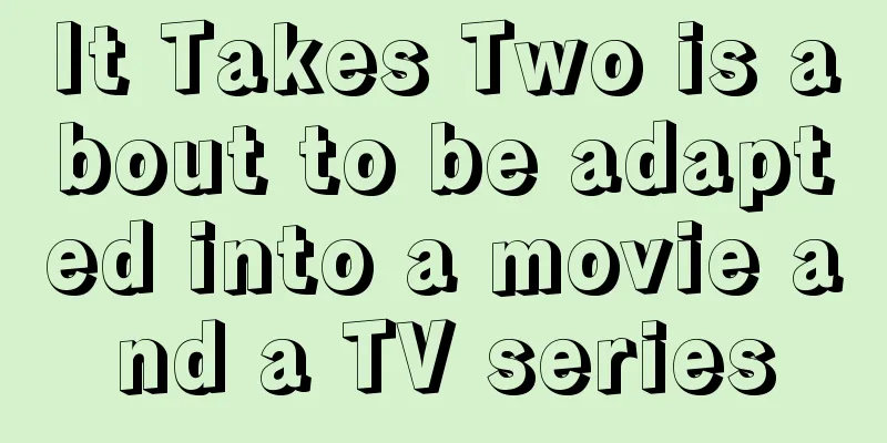 It Takes Two is about to be adapted into a movie and a TV series
