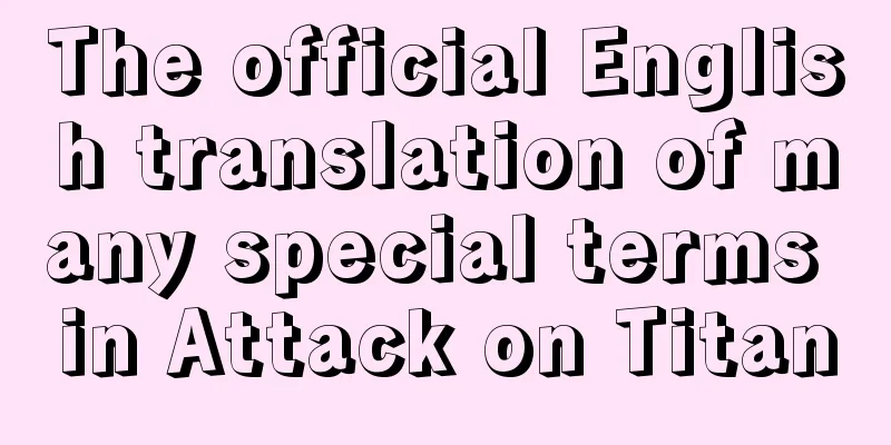The official English translation of many special terms in Attack on Titan