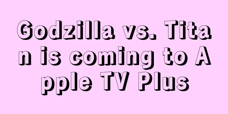 Godzilla vs. Titan is coming to Apple TV Plus