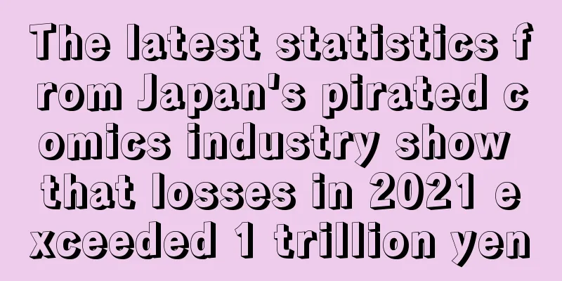 The latest statistics from Japan's pirated comics industry show that losses in 2021 exceeded 1 trillion yen