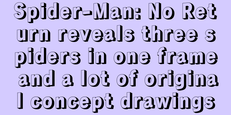 Spider-Man: No Return reveals three spiders in one frame and a lot of original concept drawings