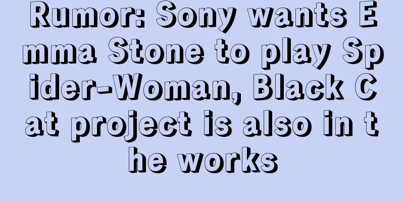 Rumor: Sony wants Emma Stone to play Spider-Woman, Black Cat project is also in the works