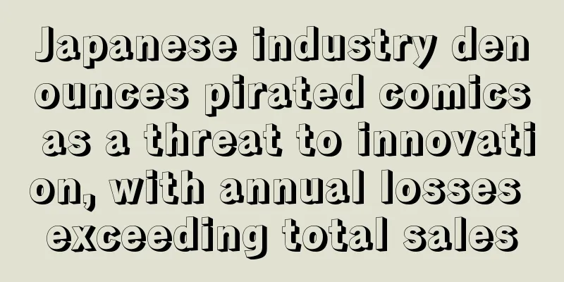 Japanese industry denounces pirated comics as a threat to innovation, with annual losses exceeding total sales