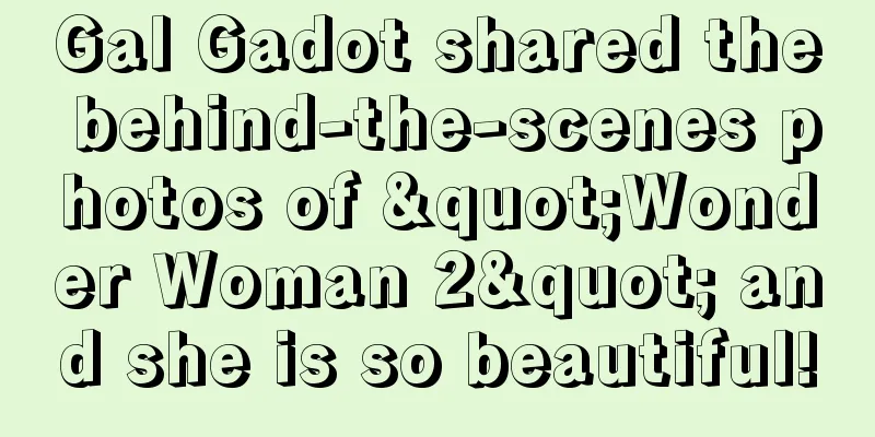 Gal Gadot shared the behind-the-scenes photos of "Wonder Woman 2" and she is so beautiful!