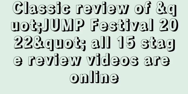 Classic review of "JUMP Festival 2022" all 15 stage review videos are online