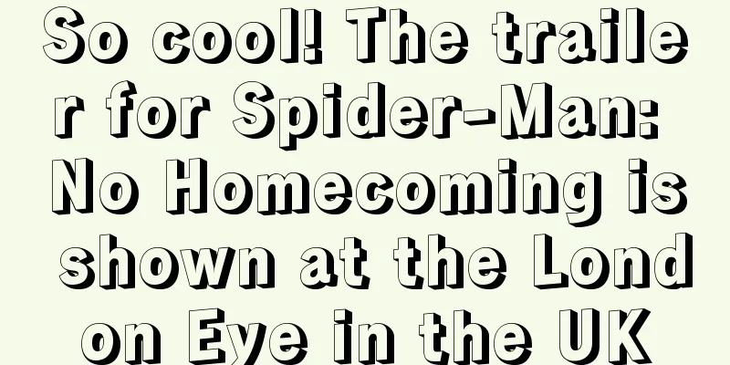 So cool! The trailer for Spider-Man: No Homecoming is shown at the London Eye in the UK