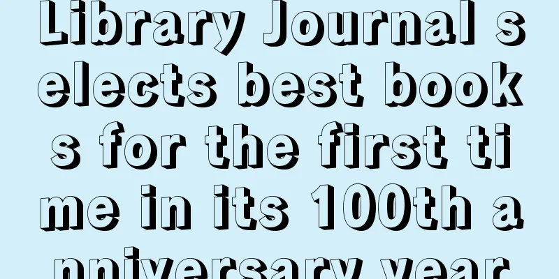 Library Journal selects best books for the first time in its 100th anniversary year