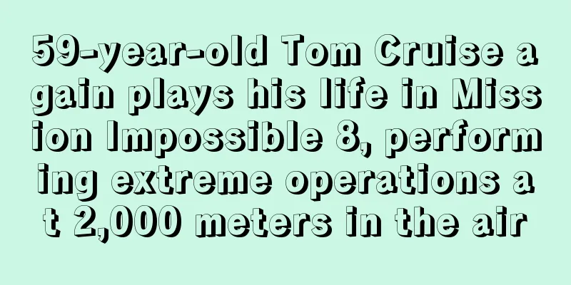 59-year-old Tom Cruise again plays his life in Mission Impossible 8, performing extreme operations at 2,000 meters in the air