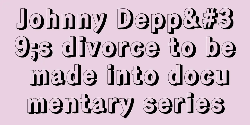Johnny Depp's divorce to be made into documentary series