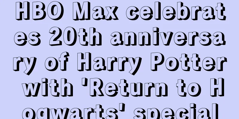HBO Max celebrates 20th anniversary of Harry Potter with 'Return to Hogwarts' special