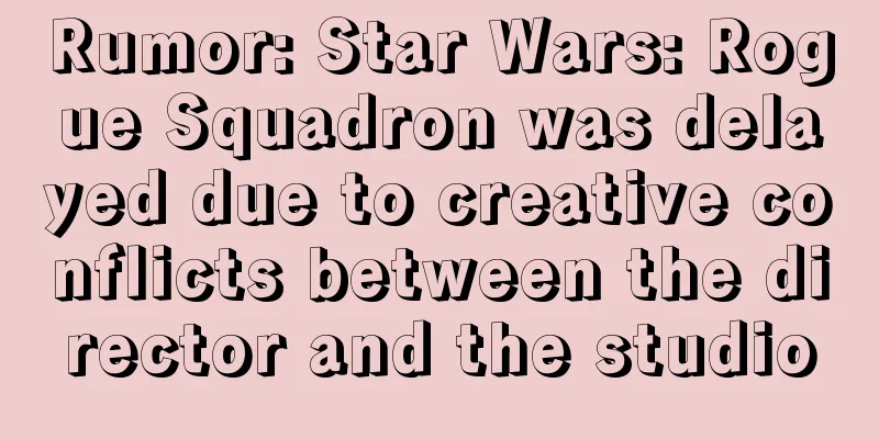 Rumor: Star Wars: Rogue Squadron was delayed due to creative conflicts between the director and the studio