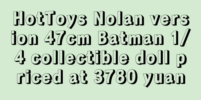 HotToys Nolan version 47cm Batman 1/4 collectible doll priced at 3780 yuan