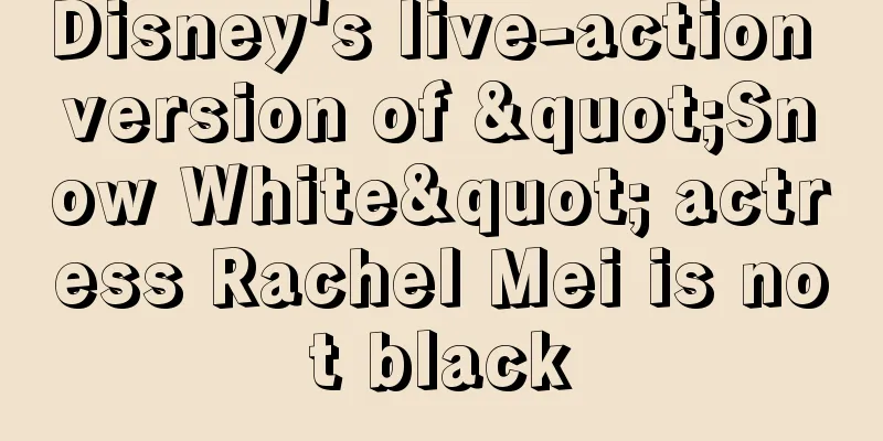 Disney's live-action version of "Snow White" actress Rachel Mei is not black