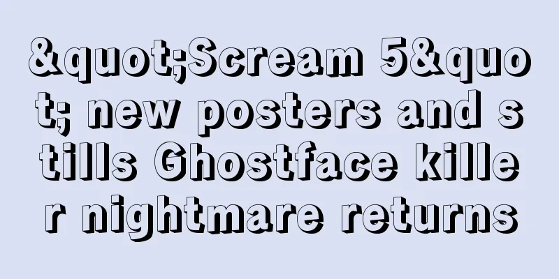 "Scream 5" new posters and stills Ghostface killer nightmare returns