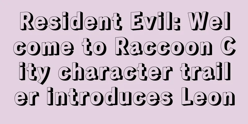 Resident Evil: Welcome to Raccoon City character trailer introduces Leon