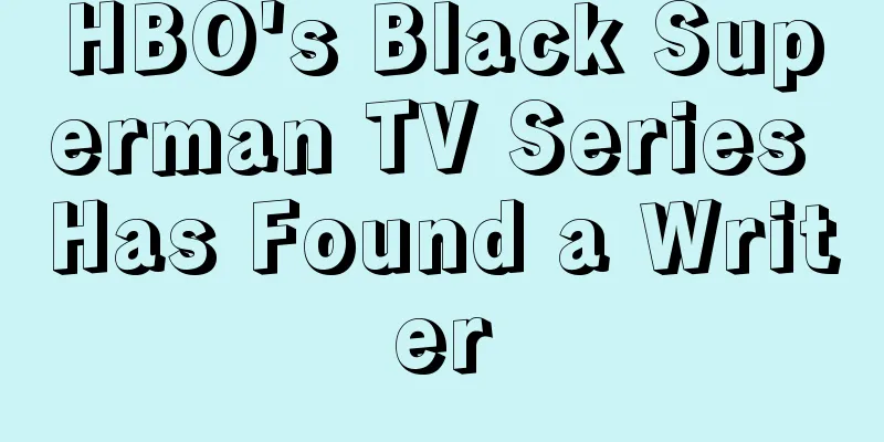 HBO's Black Superman TV Series Has Found a Writer